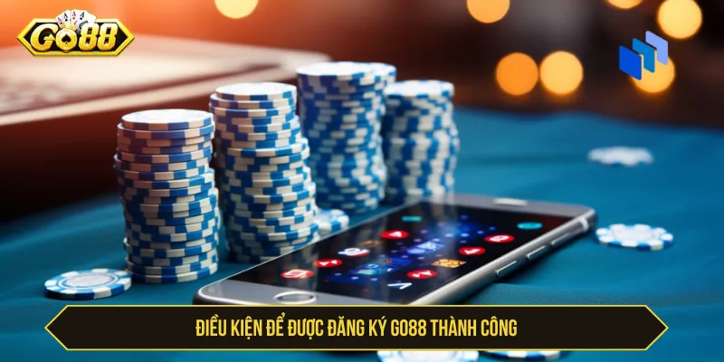 Đăng Ký Go88 Chi Tiết Với Hướng Dẫn Nhanh, Ưu Đãi Lớn Cần thực hiện các điều kiện để tạo tài khoản dễ dàng