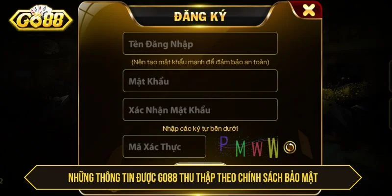 Chính Sách Bảo Mật Go88 Bảo Vệ Thông Tin Người Chơi Nhà cái cam kết chỉ thu thập thông tin cần thiết