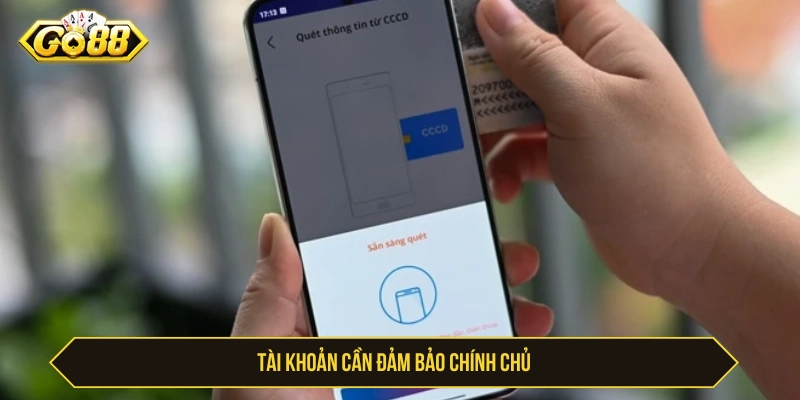 Rút Tiền GO88 Có Mất Phí Không? Điều Kiện Giao Dịch Chuẩn Tài khoản để rút tiền GO88 phải đảm bảo chính chủ